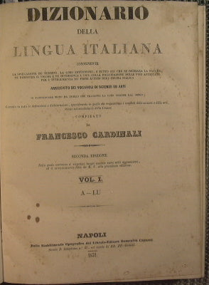 Dizionario della lingua Italiana contenente la spiegazione de' termini….compilato da Francesco Cardinali