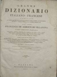 Grande dizionario italiano-francese. Composto sui dizionarii dell'Accademia di Francia e della Crusca, ed arricchito di tutti i termini proprii delle scienze e delle arti - Vol. II