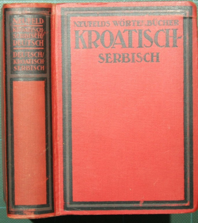 Neufelds worterbucher kroatisch serbisch deutsch und deutsch kroatisch serbisch