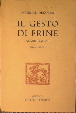 Il Gesto di Frine.Amori esotici
