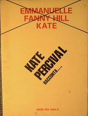 La vita e gli amori di Kate Percival. Opera autobiografica
