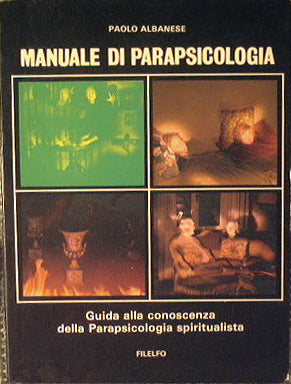 Parapsychology manual - Guide to the knowledge of spiritualistic Parapsychology