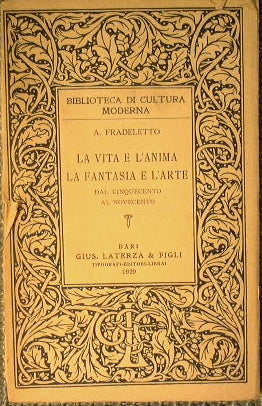 La vita e l'anima la fantasia e l'arte dal cinquecento al novecento