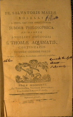 Br. Salvatoris Mariae Roselli S. Theol. Mac. Ord. Praedicatorum Summa philosophica ad mentem angelici doctoris S. Thomae Aquinatis