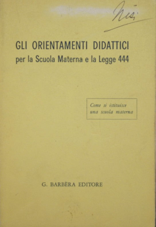 Gli orientamenti didattici per la scuola materna e la legge 444