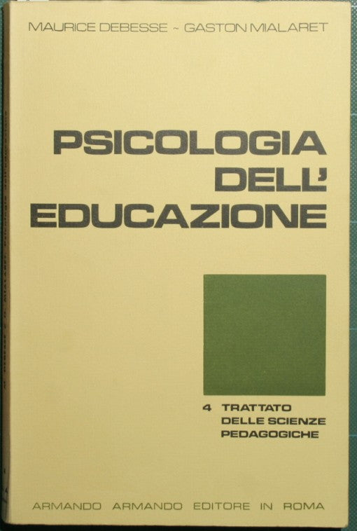 Trattato delle scienze pedagogiche. Vol. IV Psicologia dell'educazione