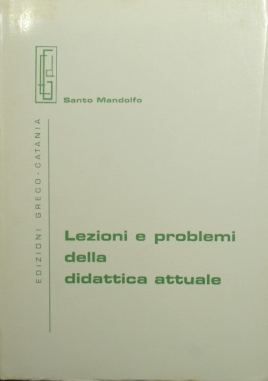 Lezioni e problemi della didattica attuale