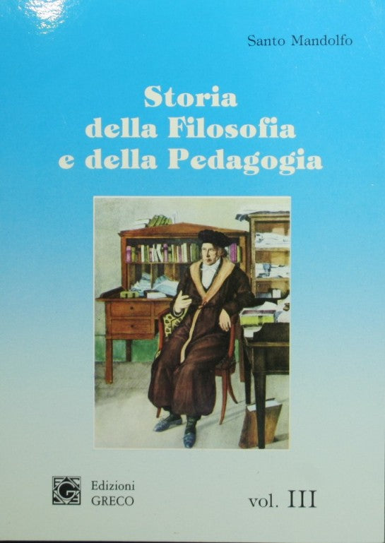 Storia della filosofia e della pedagogia. Vol. III