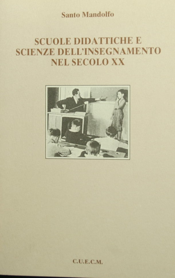 Scuole didattiche e scienze dell'insegnamento nel secolo XX