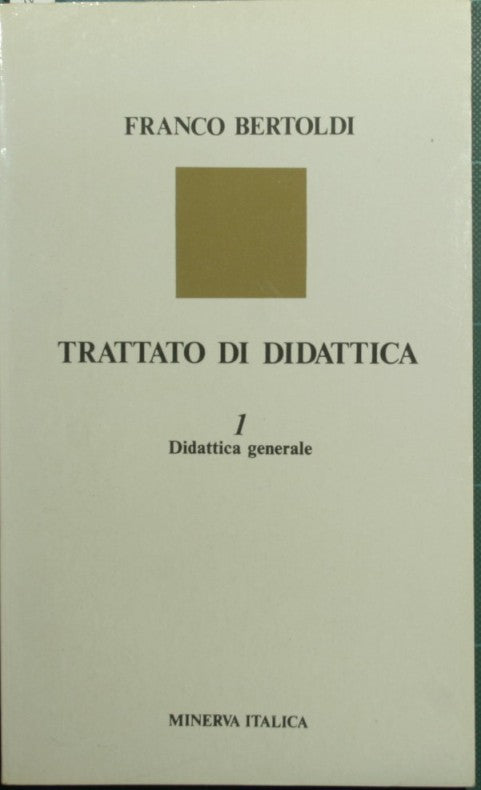 Trattato di didattica. Vol. I