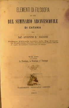 Elementi di filosofia ad uso del seminario arcivescovile di Catania   I Volume
