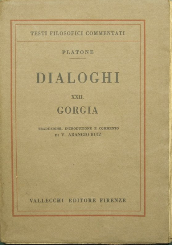 Dialogues. Vol. XXII - Gorgias