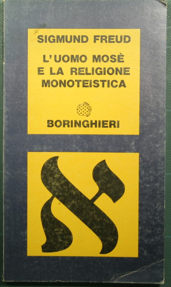 The man Moses and monotheistic religion - Three essays