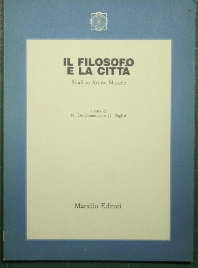 El filósofo y la ciudad - Estudios sobre Arturo Massolo