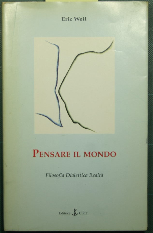 Pensar el mundo - Filosofía, Dialéctica, Realidad