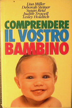 Comprendere il vostro bambino dalla nascita a 1 anno.