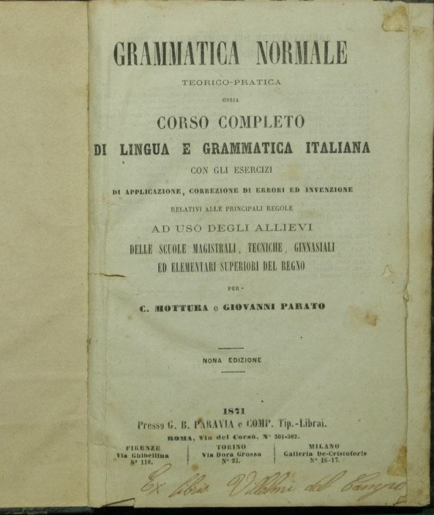Grammatica normale teorico pratica ossia Corso completo di lingua e grammatica italiana
