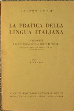 La pratica della lingua italiana, esercizi per uso delle scuole medie inferiori