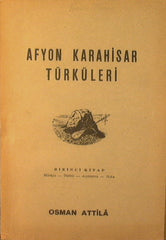 Afyon Karahisar Turkuleri.