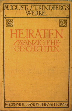 August Strindberg HEIRATEN zwanzig ehegeschichten.