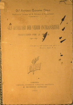 Los auxiliares de los verbos intransitivos.