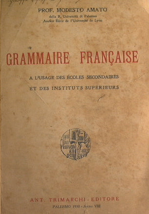 Grammaire francaise a l'usage des écoles secondaires et des instituts supérieurs