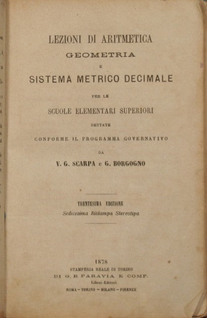 Nozioni di grammatica italiana; Lezioni di aritmetica, geometria e sistema metrico decimale; Piccolo catechismo o compendio della dottrina cristiana ricavato dal catechismo romano