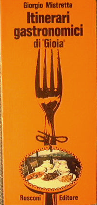 Gastronomic itineraries of ''Gioia''.