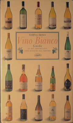 Vino blanco. Guía de los vinos blancos más importantes del mundo.