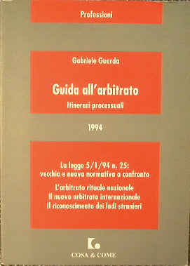 Guía del arbitraje. Itinerarios procesales.