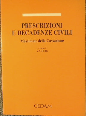 Prescrizioni e decadenze civili.Massimate della Cassazione.