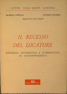 Il recesso del locatore. Rassegna sistematica e commentata di Giurisprudenza.