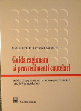 Guida ragionata ai provvedimenti cautelari. Ambito di applicazione del nuovo procedimento (art.669 quaterdecies).