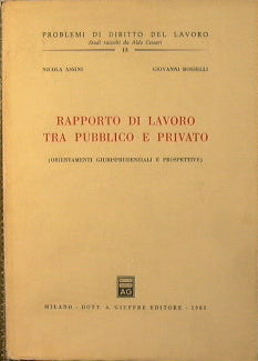 Rapporto di lavoro tra pubblico e privato (Orientamenti giurisprudenziali e prospettive)