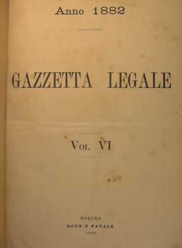 Gazzetta  Legale.Giornale settimanale per il diritto giudiziario civile.