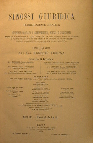 Sinossi Giuridica.Pubblicazione mensile.Compendio ordinato di Giurisprudenza,Scienza e Bibliografia.Serie I I Fascicoli da 1 a 12