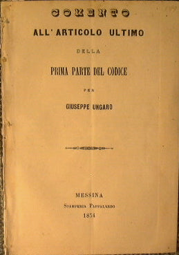 Comento all'articolo ultimo della prima parte del codice civile per Giuseppe Ungaro
