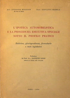 L'Ipoteca automobilistica e la procedura esecutiva speciale sotto il profilo pratico