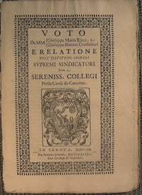 Voto de MM. Gioseppe maria Ricci e Gioseppe Bottini Consultori e relatione dell'illustriss. Signori Supremi Sindicatori fatta a sereniss. Collegi nella causa de carcerati