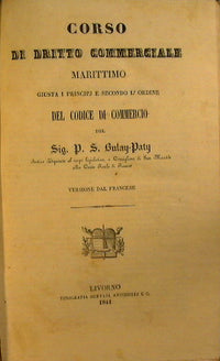 Curso de derecho comercial marítimo según los principios y según el orden del código de comercio PS Bulay-Paty