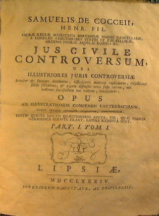 Samuelis de Cocceii... Jus civile controversum, ubi illustriores juris controversiae…