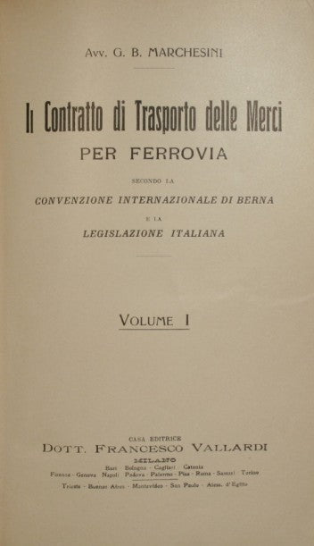 The contract for the carriage of goods by rail. Vol. I
