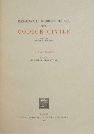Rassegna di giurisprudenza sul Codice Civile. Libro III + Appendice (art. 810-1172)
