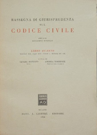 Rassegna di giurisprudenza sul Codice Civile. Libro IV + Appendice di aggiornamento (anni 1959-1964)