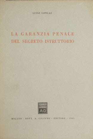 La garanzia penale del segreto istruttorio