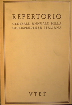 Repertorio generale della Giurisprudenza Italiana con notizie bibliografiche e di legislazione