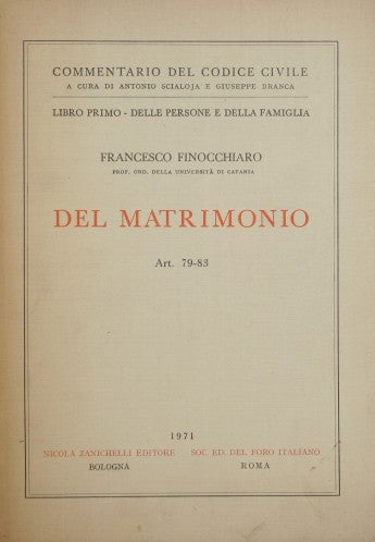 Commentario del Codice Civile. Libro I - Delle persone e della famiglia. Del matrimonio (Art. 79-83)
