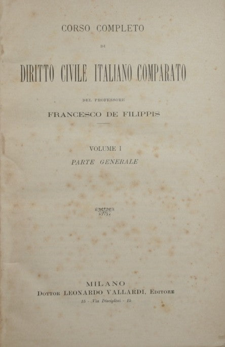 Corso completo di Diritto Civile italiano comparato. Vol. I