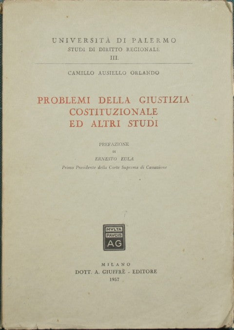 Problemi della giustizia costituzionale ed altri studi