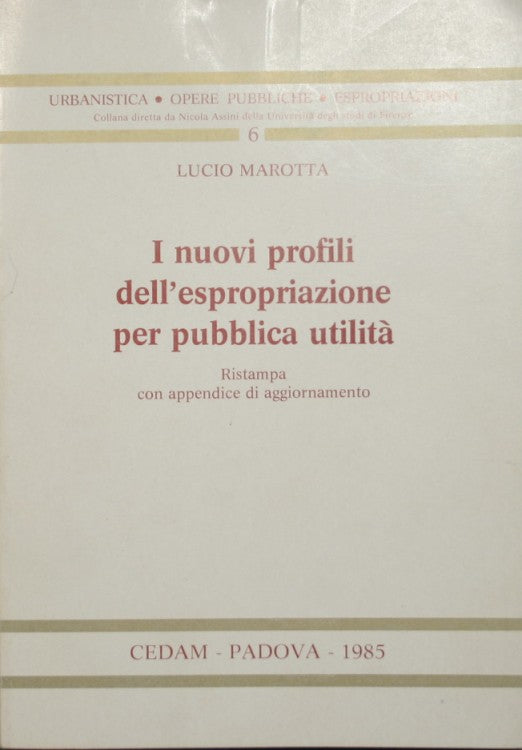 I nuovi profili dell'espropriazione per pubblica utilità